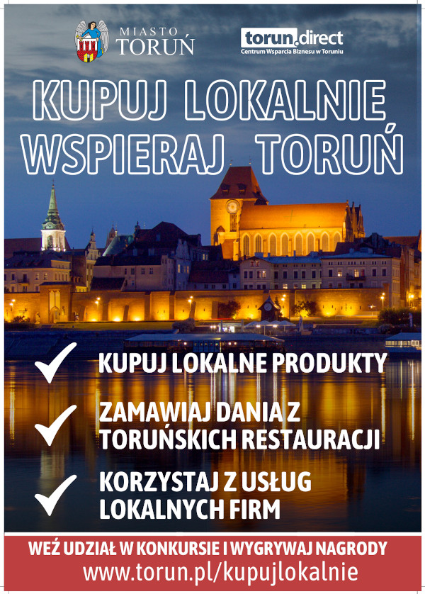 Plakat akcji. Napis Kupuj Lokalnie, Wspieraj Toruń na tle wiślanej panoramy Torunia.