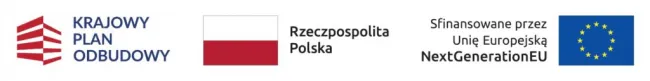 Znak Krajowego Planu Odbudowy  Znak barw Rzeczypospolitej Polskiej złożony z barw RP oraz nazwy Rzeczpospolita Polska Znak Unii Europejskiej złożony z flagi UE i napisu „Sfinansowane przez Unię Europejską NextGenerationEU”