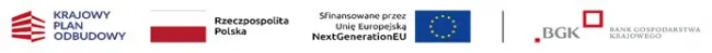 Znak Krajowego Planu Odbudowy  Znak barw Rzeczypospolitej Polskiej złożony z barw RP oraz nazwy Rzeczpospolita Polska Znak Unii Europejskiej złożony z flagi UE i napisu „Sfinansowane przez Unię Europejską NextGenerationEU” Znak Banku Gospodarstwa Krajowego (po linii rozdzielającej)