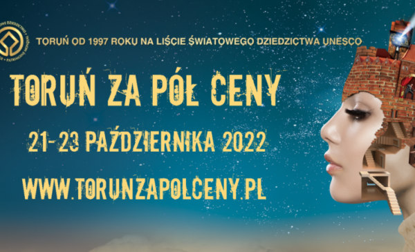 Grafika przedstawia plakat informujący o akcji Toruń za pół ceny 2022