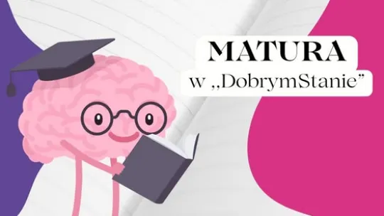 Matura w DobrymStanie - zapisy 