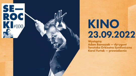 plakat SEROCKI #100 KINO z fotografią dyrygenta koncertu