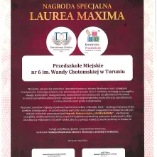 Przedszkolu Miejskiemu nr 6 zostały przyznany : "Znak jakości" oraz nagroda nadzwyczajna "LAUREA MAXIMA"