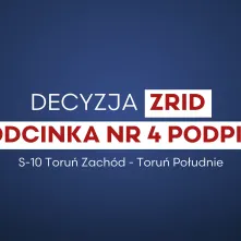 Jest decyzja ws. budowy S10 na odcinku Toruń Zachód - Toruń Południe