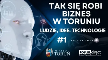 Rusza nowy cykl filmowy przygotowany przez Centrum Wsparcia Biznesu w Toruniu, który pokazuje, jak wygląda innowacyjna strona toruńskiej gospodarki.